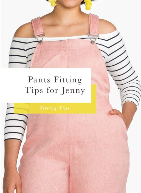 Pants Fitting Tips // Jenny Overalls & Trousers Pattern // Closet Core Patterns