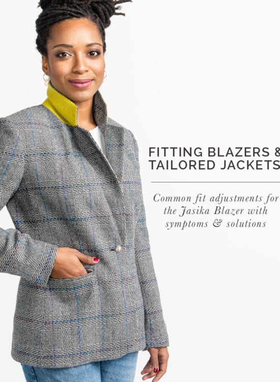 How to fit a Tailored jacket or Blazer // Fit adjustment issues and fixes for the Jasika Blazer